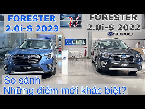 So sánh Forester 2023 vs Forester 2022| Những điểm thay đổi mới & khác biệt như thế nào? QuangCar