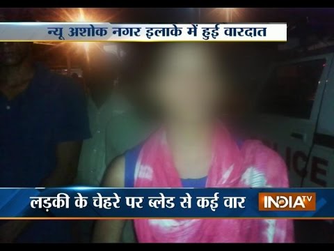 Man attacks girl with blade in Delhi
