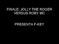 Jolly the roger versus Roby mc Jolly the roger versus Roby mc