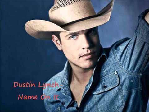Dustin Lynch- Name On It Lyrics