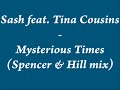 Sash feat Tina Cousins - Mysterious Times (Spencer&Hill mix) Sash feat Tina Cousins - Mysterious Times (Spencer&Hill mix)