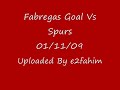 Fabregas Goal Vs Tottenham 01/11/09 *NO LINK*(HQ)