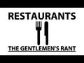 The Gentlemen's Rant: Restaurants