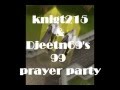 videos de 99 prayer party - djeetn69 & knigt215 (new graphics)