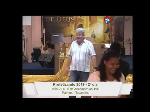 Profetizando 2019 - 2º dia - 26-12-2018