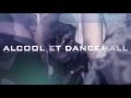 Alcool et Dancehall