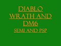 Diablo Wrath And DM6 mix