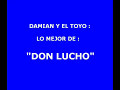damian y el toyo   lo mejor de don lucho