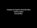 Hiratzka & Kazell ft Shirli McAllen - Venice Dawn (Vocal Mix
