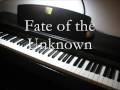 Piano (Sound Only) - Fate of the Unknown