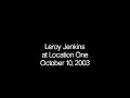 Leroy Jenkins at Location One