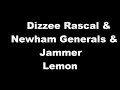 Dizzee Rascal & Newham Generals & Jammer - Lemon