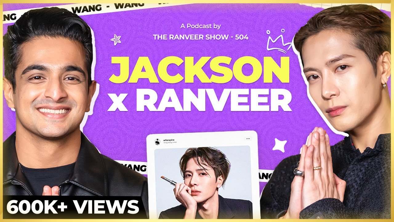 Jackson Wang x Ranveer’s Most Chill Podcast - SRK, Bollywood, Music & More I TRS