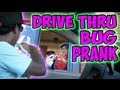 Drive Thru Bug Prank