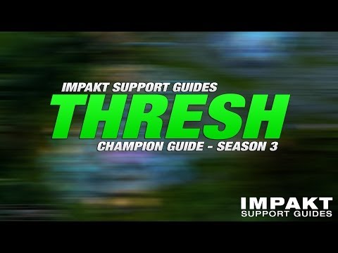 Thresh Guide - impaKt Support Guides