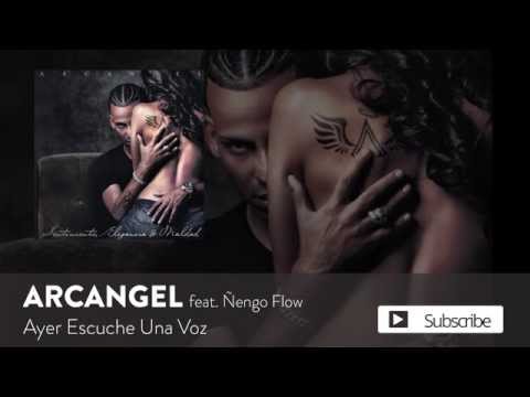 Ayer Escuche Una Voz ft. Ñengo Flow Arcangel