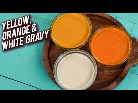 Three Types Of Basic Restaurants Style Gravy – Makhani Gravy – White Gravy – Yellow Gravy – Varun