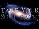 Take Your Soul Back - My Friend (sneak peek) Take Your Soul Back - My Friend (sneak peek)