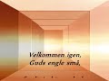 Velkommen igen Guds engle små