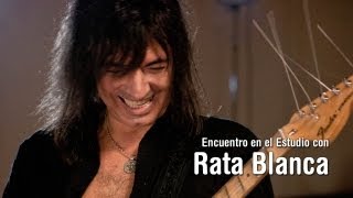 Encuentro En El Estudio Con Rata Blanca - EEE S03E03 [HD]