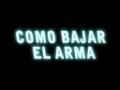 Como Bajar el Arma