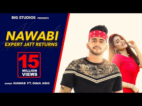 Nawabi | Expert Jatt Returns | Nawab | Gima Ashi | Korala Maan | Latest Punjabi Songs 2019