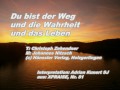 Du bist der Weg und die Wahrheit und das Leben.mpg