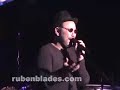 Ruben Blades - Bochinches Ruben Blades - Bochinches
