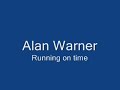 Alan Warner-Running on time