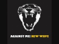 Borne On The FM Waves Of The Heart - Against Me