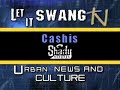 webisode #2
cashis, one of the newest artist on eminem's shady records. talks to us about who he is, his street rep and all the g-unit/shady haters. we caught up with cashis at spider-locs bluroom recording studio where he gave us the full run down.

let it swang tv is produced by ghettoflix. for more info send email to info@ghettoflix.com. let it swang tv will soon be coming to west coast public access stations in may 07. check your local public access channel for show times and listings.