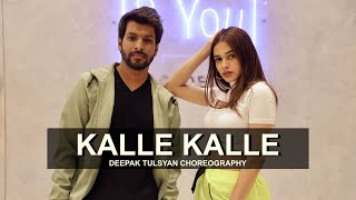 Kalle Kalle - Dance Cover ft Shalmali  Deepak Tuls