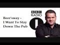 videos de Beer'sway - I Want To Stay Down The Pub