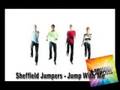 Sheffield Jumpers - Jump With Me