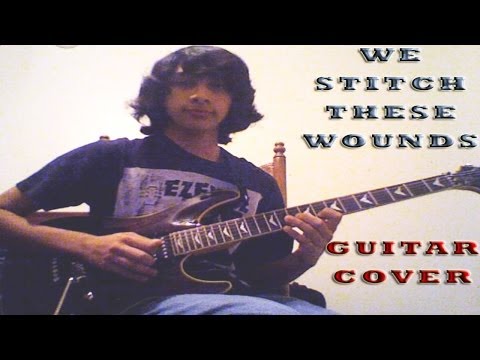 westitchthiswounds - This is my guitar cover of We Stitch These Wounds by Black Veil Brides. Track #2 off the album We Stitch These Wounds. Tuning - Drop C# I saw that this song ...