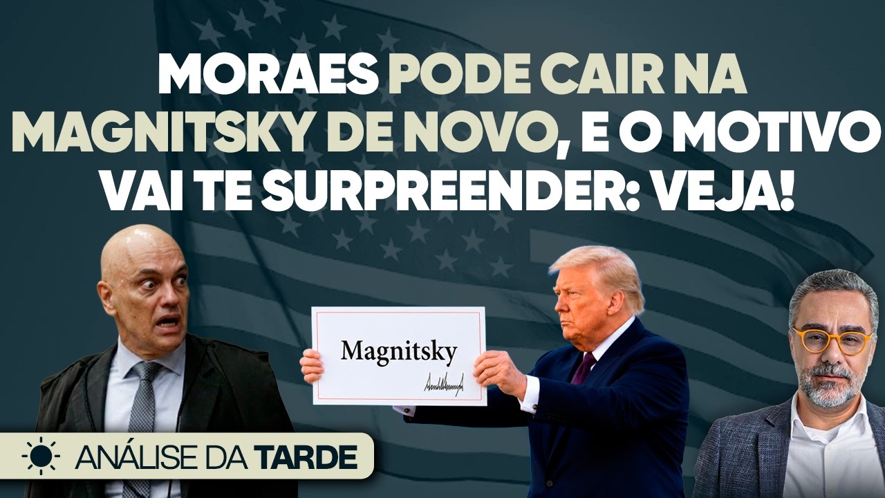 🚨 Moraes Pode Cair na Magnitsky de Novo, e o Motivo Vai Te Surpreender!