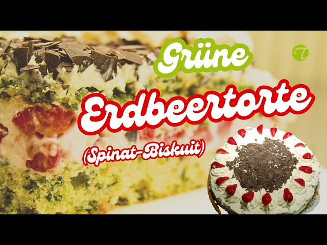 Erdbeer-Joghurt-Sahne Torte mit Spinat Bisquitteig | Backrezept Erdbeer-Joghurt-Sahne Torte mit Spinat Bisquitteig | Backrezept