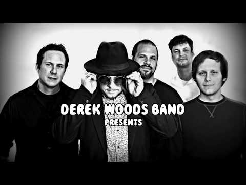 Derek Woods Band - Gotta Serve Somebody