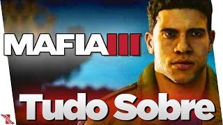 MAFIA 3: Tudo que Você Precisa Saber!