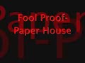 foolproof-paperhouse
