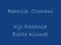 Remzie Osmani- Kjo Dashnia Eshte Kismet