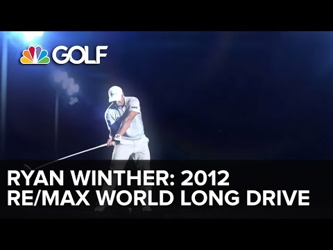 RE/MAX 2012 World Long Drive Champion – Ryan Winther | Golf Channel
