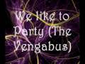 The Vengaboys We Like To Party
