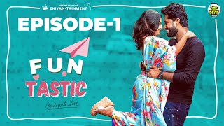 FUNTASTIC  Episode - 1  Ft Eniyan Preethiga & 