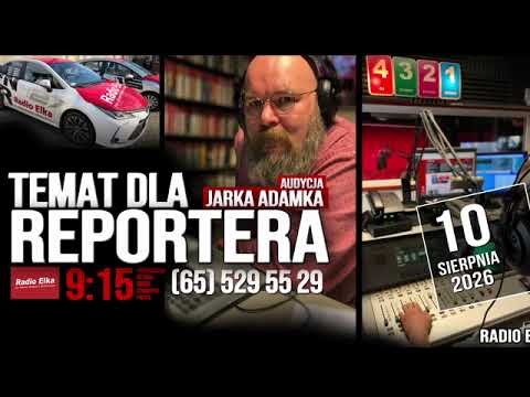 Temat dla reportera, 10 sierpnia 2026 :: Słuchaj Radia Elka w swoim urządzeniu mobilnym!Oficjalna aplikacja Radia Elka. Wybierz nadajnik i słuchaj gdziekolwiek jesteś!Pobierz naszą aplikację: https://elka.pl/aplikacja/
