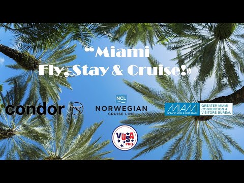 Video 18-3-20255 Miami & NCL, Fly, Stay, Cruise!