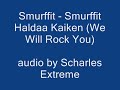 Smurffit - Smurffit Haldaa Kaiken (We Will Rock You)