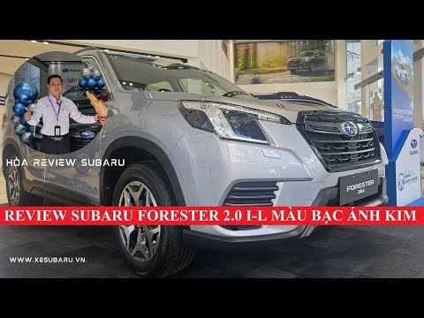 Review Subaru Forester 2.0 i-L màu bạc ánh kim |Hòa Review Subaru-0933460777|
