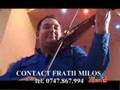 Fratii MILOS & Cristi Balteanu - Colaj Sarbesc