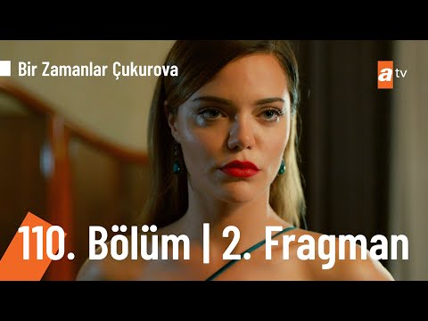 Bir Zamanlar Çukurova 110. Bölüm 2. Fragmanı                                                                                                                                                                                                              